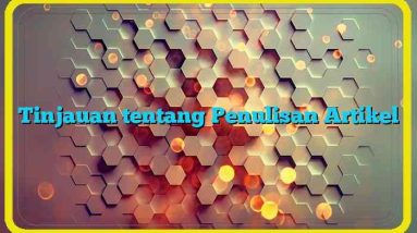 Tinjauan tentang Penulisan Artikel